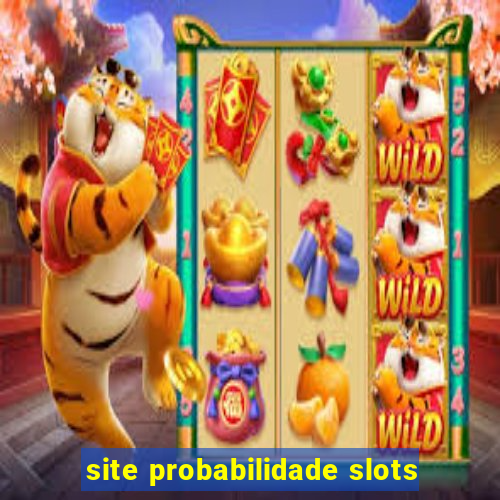 site probabilidade slots